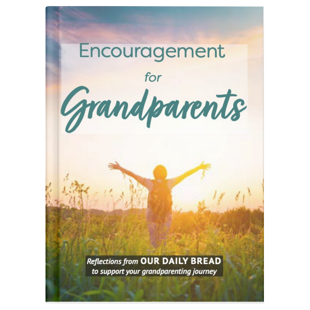 ENCOURAGEMENT FOR GRANDPARENTS