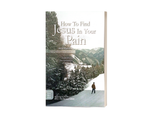 How To Find Jesus in Your Pain