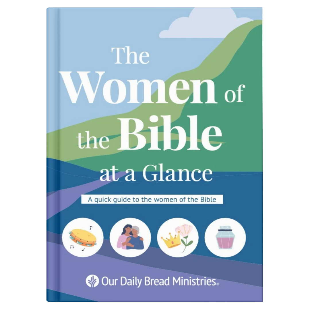 THE WOMEN OF THE BIBLE AT A GLANCE