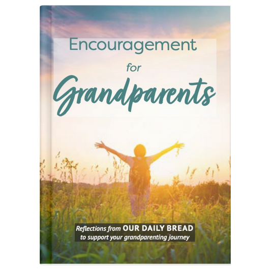 ENCOURAGEMENT FOR GRANDPARENTS